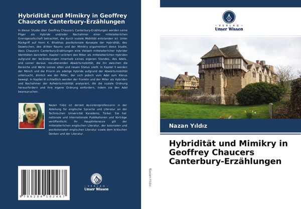 Hybridität und Mimikry in Geoffrey Chaucers Canterbury-Erzählungen, Taschenbuch von Nazan Y¿ld¿z, Verlag Unser Wissen, 9786204102467