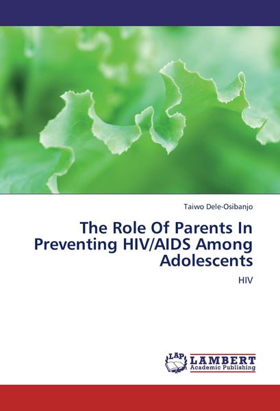 Produktbild: The Role Of Parents In Preventing HIV/AIDS Among Adolescents