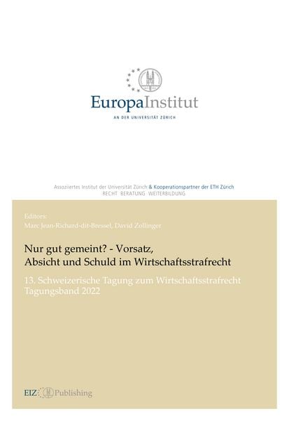 Produktbild: Nur gut gemeint? - Vorsatz, Absicht und Schuld im Wirtschaftsstrafrecht