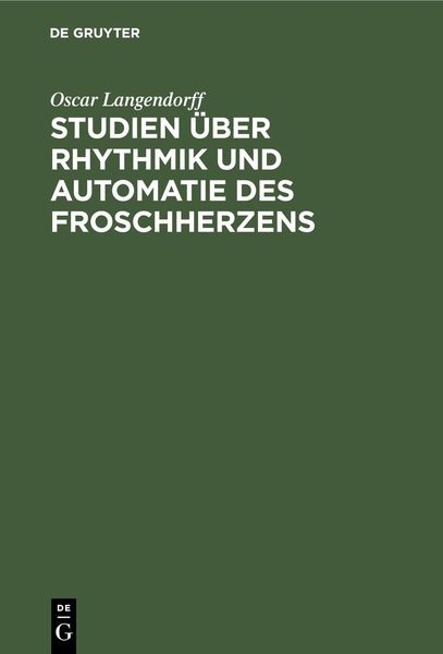 Produktbild: Studien &uuml;ber Rhythmik und Automatie des Froschherzens