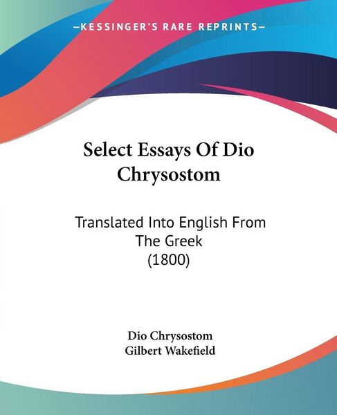Produktbild: Select Essays Of Dio Chrysostom