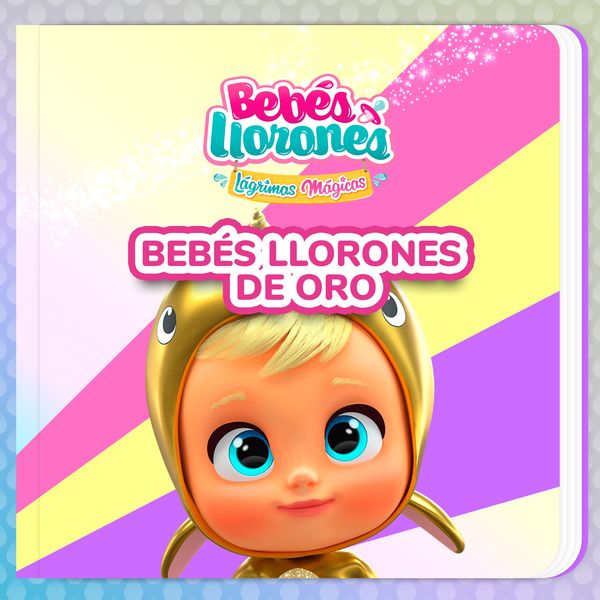 Produktbild: Beb&eacute;s Llorones de oro (en Espa&ntilde;ol Latino)