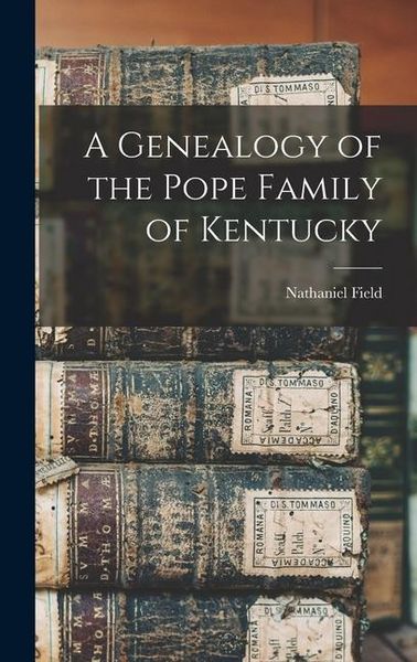 Produktbild: A Genealogy of the Pope Family of Kentucky