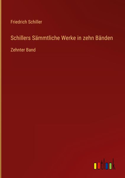 Produktbild: Schillers S&auml;mmtliche Werke in zehn B&auml;nden