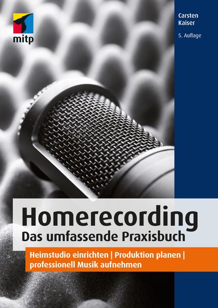 Homerecording. Das umfassende Praxisbuch -