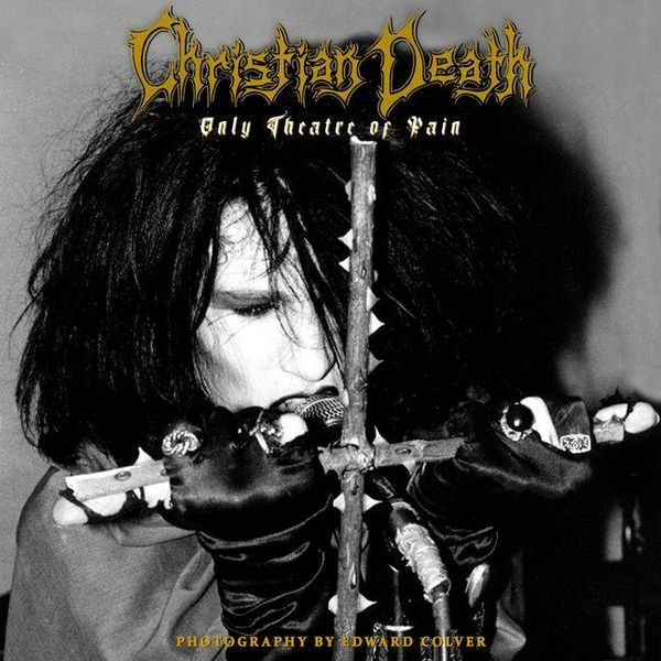 Christian Death: Only Theatre of Pain, Taschenbuch von , Cult Epics, 9780999862780