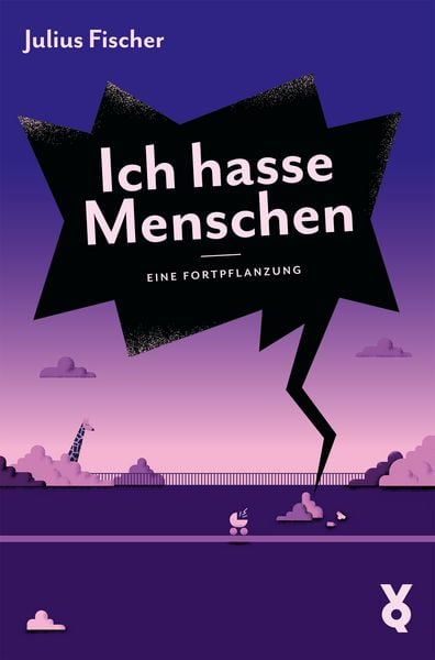 Julius Fischer �Ich hasse Menschen. Eine Fortpflanzung� bestellen