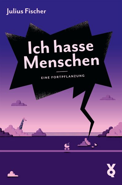 Produktbild: Ich hasse Menschen. Eine Fortpflanzung
