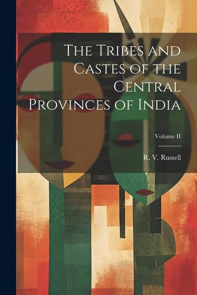 Produktbild: The Tribes and Castes of the Central Provinces of India; Volume II