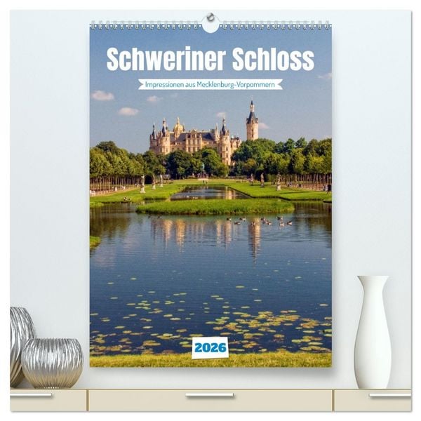 Produktbild: Schweriner Schloss - Impressionen aus Mecklenburg-Vorpommern (hochwertiger Premium Wandkalender 2026 DIN A2 hoch), Kunstdruck in Hochglanz