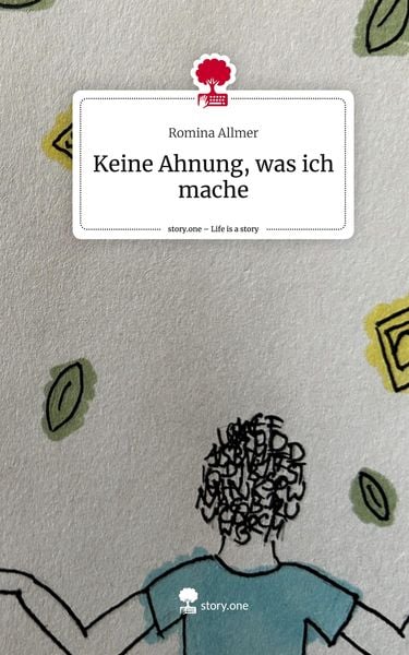 Produktbild: Keine Ahnung, was ich mache. Life is a Story - story.one