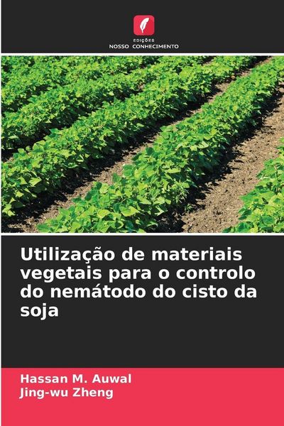 Produktbild: Utiliza&ccedil;&atilde;o de materiais vegetais para o controlo do nem&aacute;todo do cisto da soja