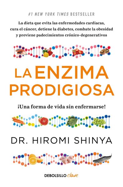Produktbild: La Enzima Prodigiosa. &iexcl;Una Forma de Vida Sin Enfermarse! / The Enzyme Factor: How to Live Long and Never Be Sick