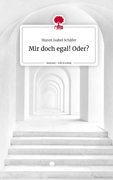 Produktbild: Mir doch egal! Oder?. Life is a Story - story.one