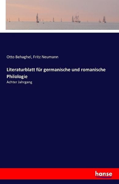 Literaturblatt für germanische und romanische Philologie, Taschenbuch von Otto Behaghel , Fritz Neumann, Hansebooks, 9783741129391