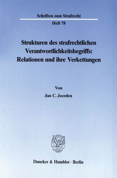 Produktbild: Strukturen des strafrechtlichen Verantwortlichkeitsbegriffs: Relationen und ihre Verkettungen.