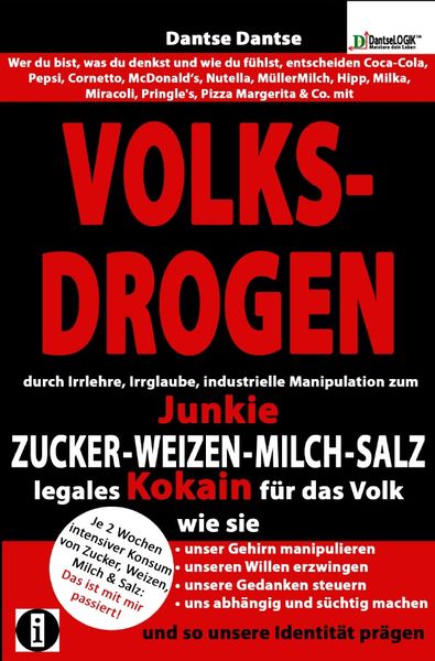 Produktbild: VOLKSDROGEN - durch Irrlehre, Irrglaube, industrielle Manipulation zum Junkie - ZUCKER - WEIZEN - MILCH - SALZ legales Kokain f&uuml;r das Volk