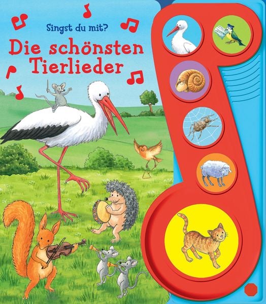Die schönsten Tierlieder - Liederbuch mit Sound - Pappbilderbuch mit 6 Melodien, Gebundene Ausgabe von , Phoenix International Publications Inc.,