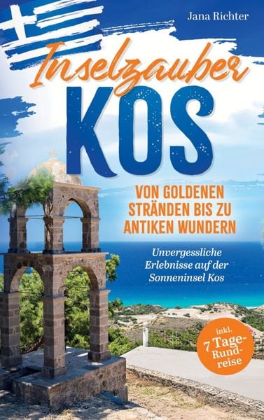 Produktbild: Inselzauber Kos: Von goldenen Str&auml;nden bis zu antiken Wundern