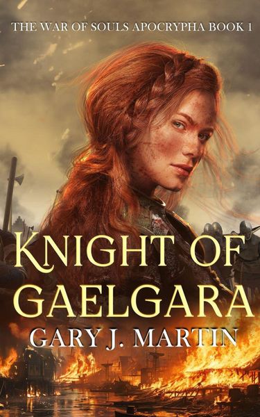 Produktbild: Knight of Gaelgara (The War of Souls Apocrypha, #1)