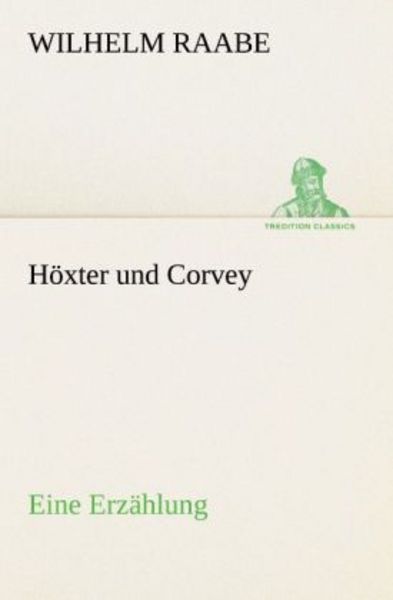 Höxter und Corvey, Taschenbuch von Wilhelm Raabe, Tredition, 9783842470453