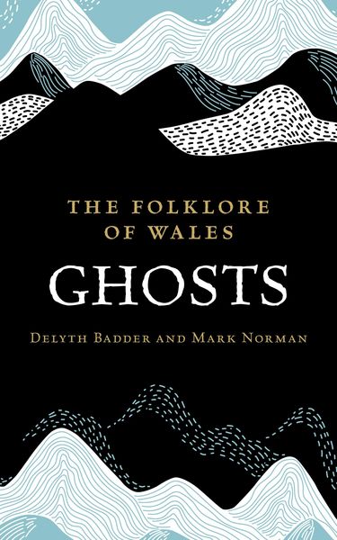Produktbild: The Folklore of Wales: Ghosts