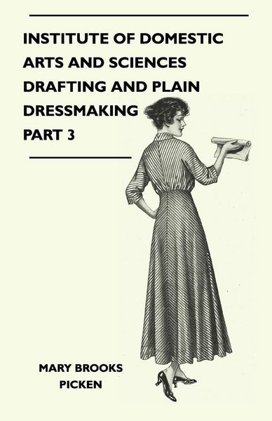 Produktbild: Institute of Domestic Arts and Sciences - Drafting and Plain Dressmaking Part 3
