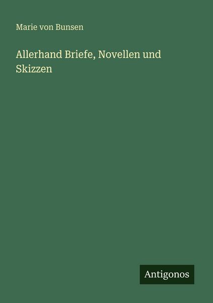 Produktbild: Allerhand Briefe, Novellen und Skizzen