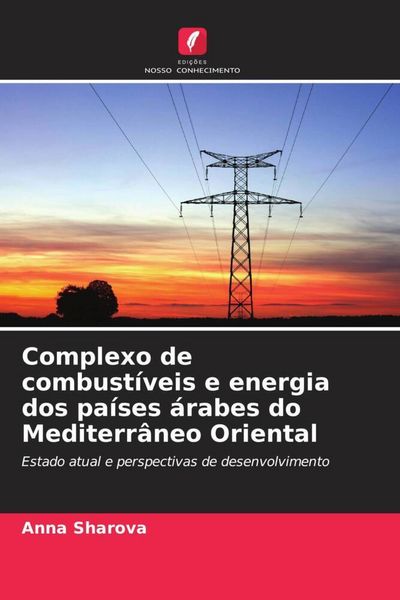 Produktbild: Complexo de combust&iacute;veis e energia dos pa&iacute;ses &aacute;rabes do Mediterr&acirc;neo Oriental