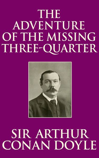 Produktbild: The Adventure of the Missing Three-Quarter