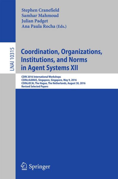 Produktbild: Coordination, Organizations, Institutions, and Norms in Agent Systems XII