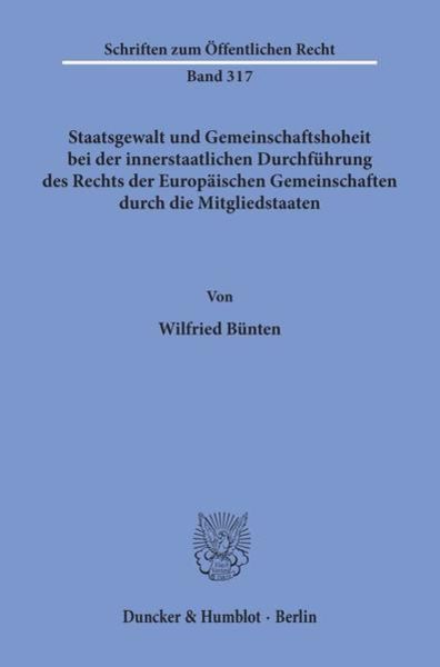 Staatsgewalt und Gemeinschaftshoheit bei der innerstaatlichen Durchführung des Rechts der Europäischen Gemeinschaften du