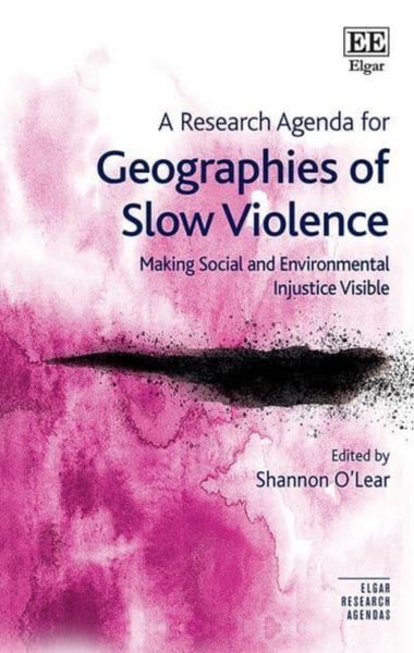 Produktbild: A Research Agenda for Geographies of Slow Violence