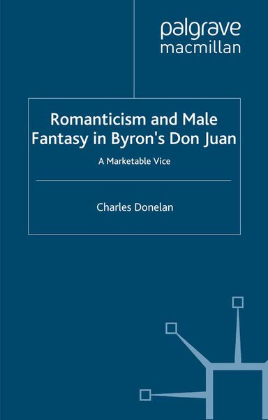 Produktbild: Romanticism and Male Fantasy in Byron&rsquo;s Don Juan