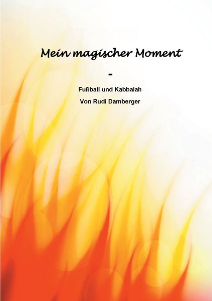 Produktbild: Mein magischer Moment - Fu&szlig;ball und Kabbalah