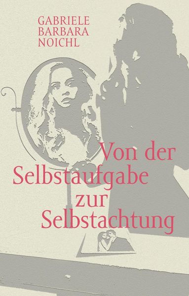 Produktbild: Von der Selbstaufgabe zur Selbstachtung