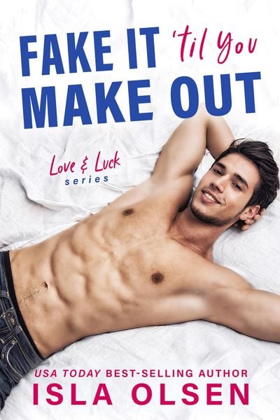 Produktbild: Fake it 'til You Make Out (Love & Luck, #1)