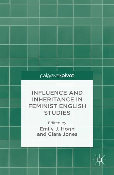 Produktbild: Influence and Inheritance in Feminist English Studies