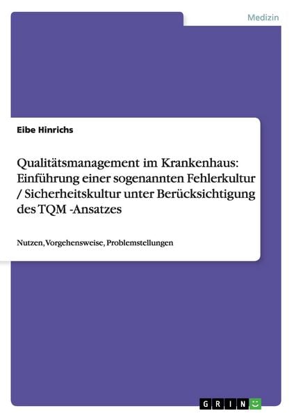 Produktbild: Qualit&auml;tsmanagement im Krankenhaus: Einf&uuml;hrung einer sogenannten Fehlerkultur / Sicherheitskultur unter Ber&uuml;cksichtigung des TQM -Ansatzes