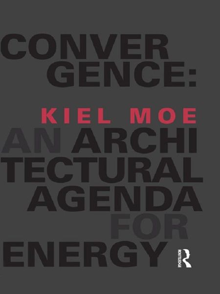 Produktbild: Convergence: An Architectural Agenda for Energy
