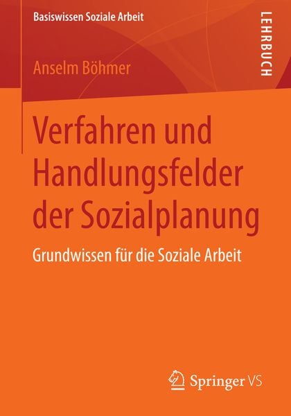 Verfahren und Handlungsfelder der Sozialplanung, Taschenbuch von Anselm Böhmer, Springer Fachmedien Wiesbaden GmbH, 9783658033194