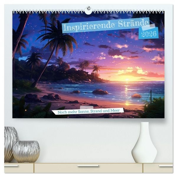 Produktbild: Inspirierende Str&auml;nde (hochwertiger Premium Wandkalender 2026 DIN A2 quer), Kunstdruck in Hochglanz