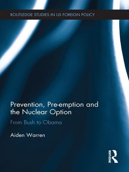 Produktbild: Prevention, Pre-emption and the Nuclear Option