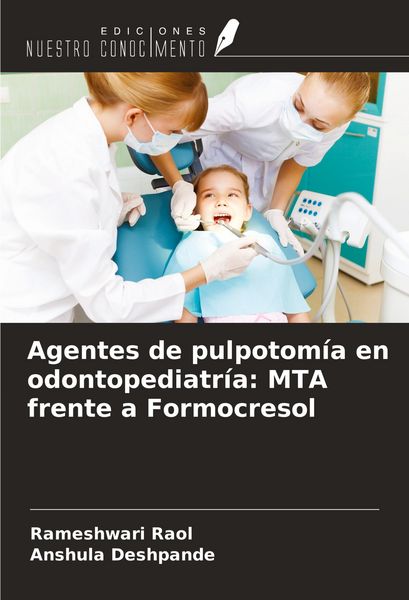 Produktbild: Agentes de pulpotom&iacute;a en odontopediatr&iacute;a: MTA frente a Formocresol