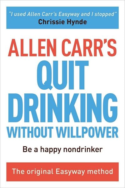 Produktbild: Allen Carr's Quit Drinking Without Willpower