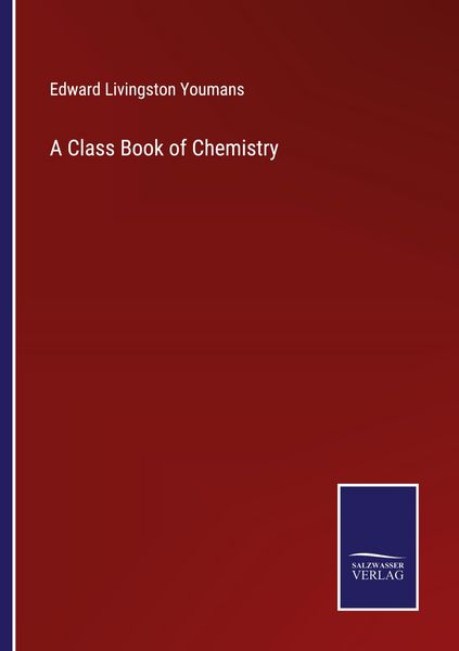 Produktbild: A Class Book of Chemistry