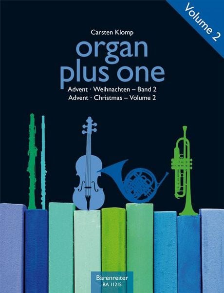Produktbild: Organ plus one: Advent / Weihnachten, Band 2 (Originalwerke und Bearbeitungen f&uuml;r Gottesdienst und Konzert)