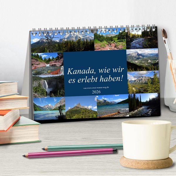 Produktbild: Kanada,wie wir es erlebt haben! (Tischkalender 2026 DIN A5 quer), CALVENDO Monatskalender