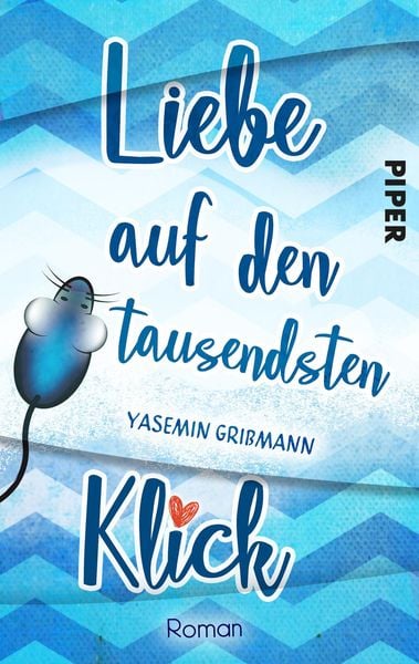 Liebe auf den tausendsten Klick, Taschenbuch von Yasemin Grissmann, Piper Taschenbuch, 9783492505420