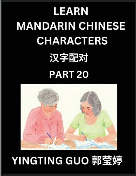 Produktbild: Learn Mandarin Chinese Characters (Volume 20)- China's Ancient Language Art and Culture, Read and Recognize Simplified Pictographic Characters with Br